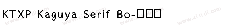 KTXP Kaguya Serif Bo字体转换